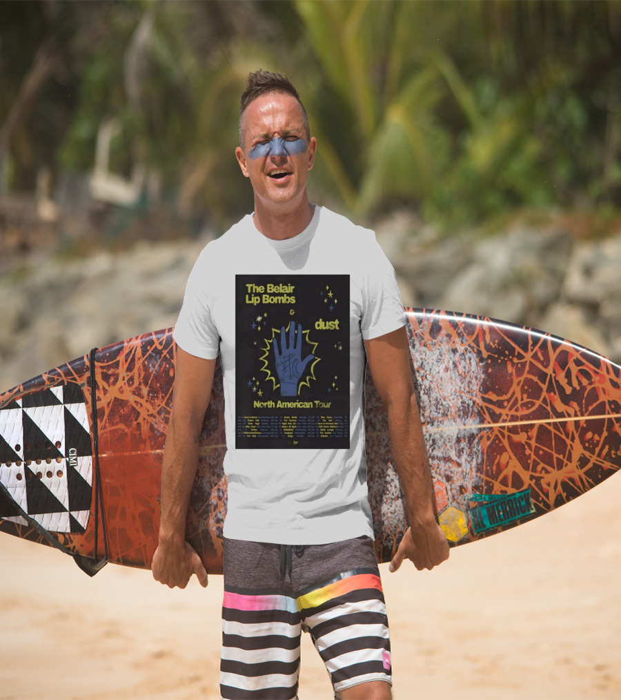 The Belair Lip Bombs Dust North American Tour 2025 Concert Venues And Dates T-Shirt
