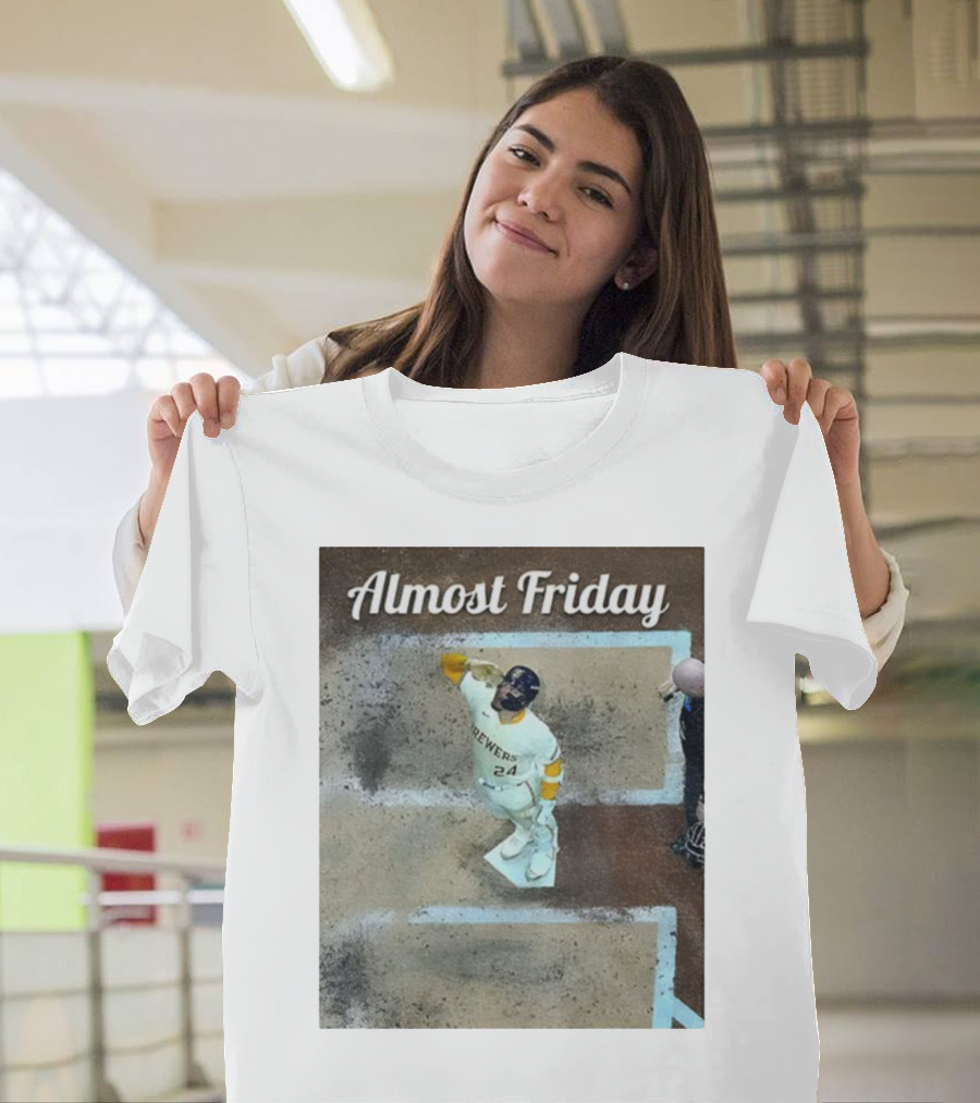 William Contreras Brewers Almost Friday 24 At Home Plate 2025 T-Shirt