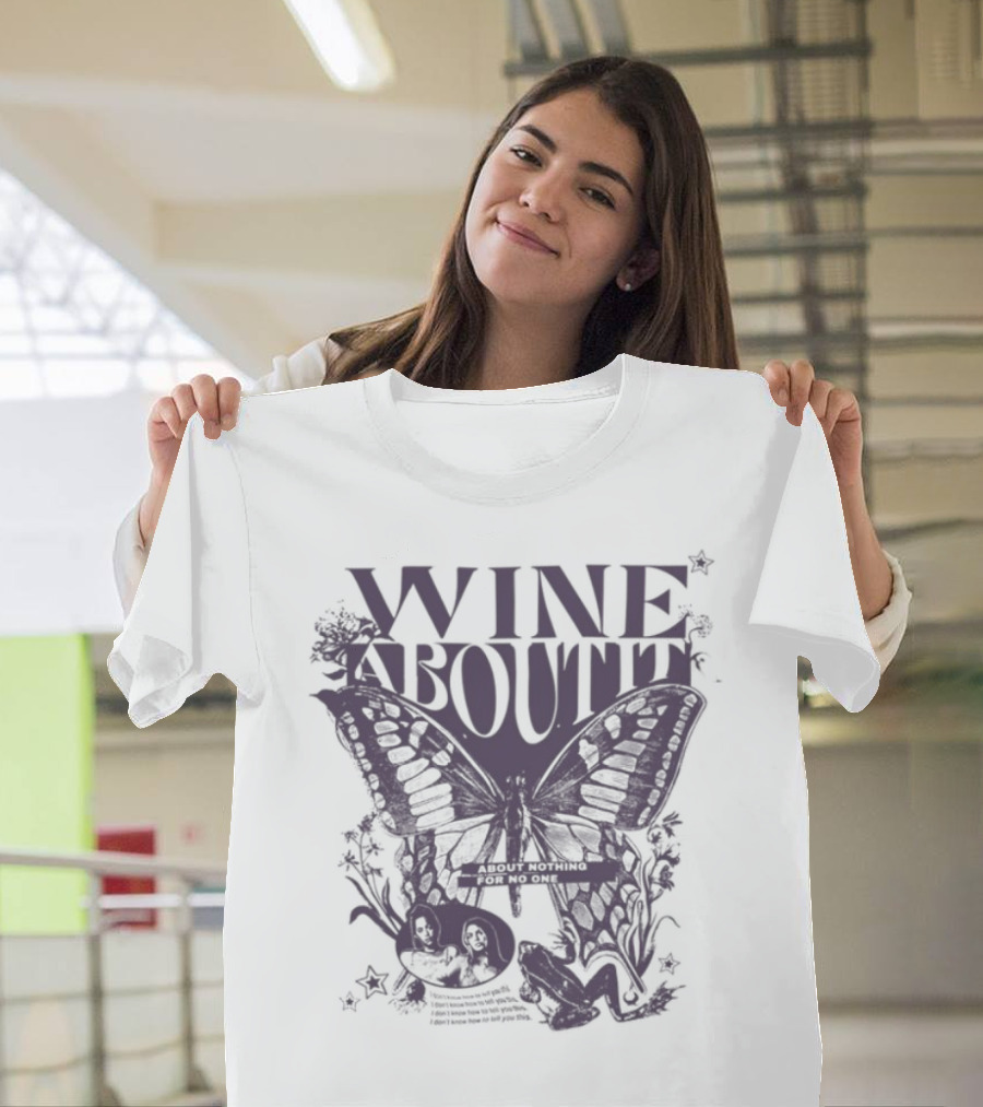 Wine About It Butterfly Flower Decor T-Shirt