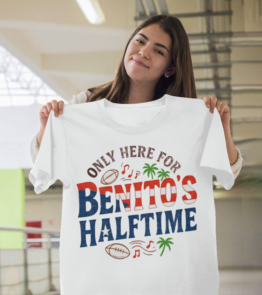 Only Here For Benito's Halftime Super Bowl Football Music Palms T-Shirt