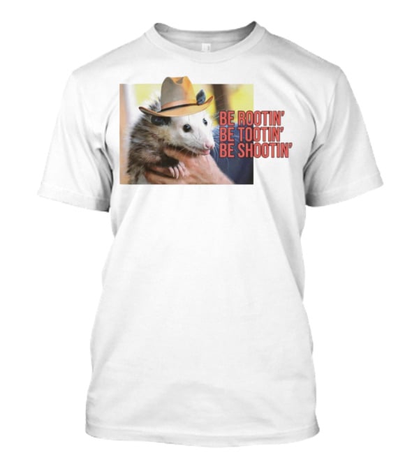 Possum Be Rootin' Be Tootin' Be Shootin' Cowboy Hat T-Shirt
