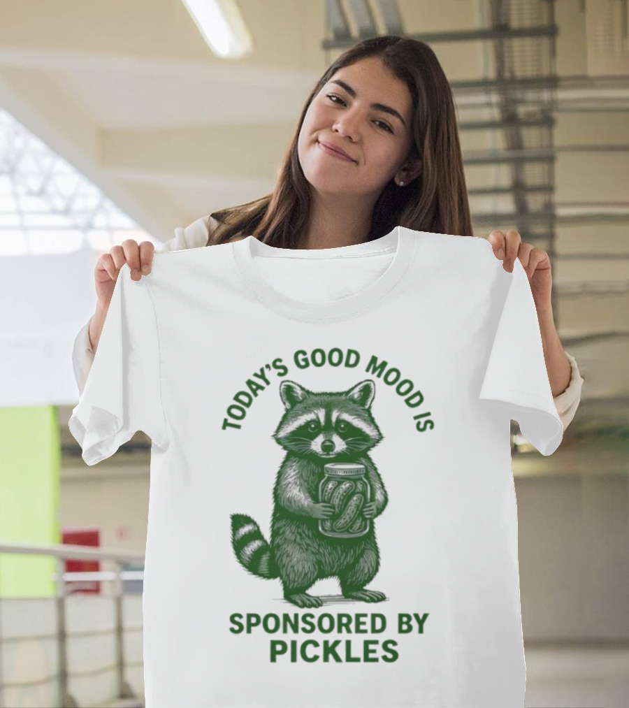 Today's Good Mood Is Sponsored By Pickles Raccoon T-Shirt
