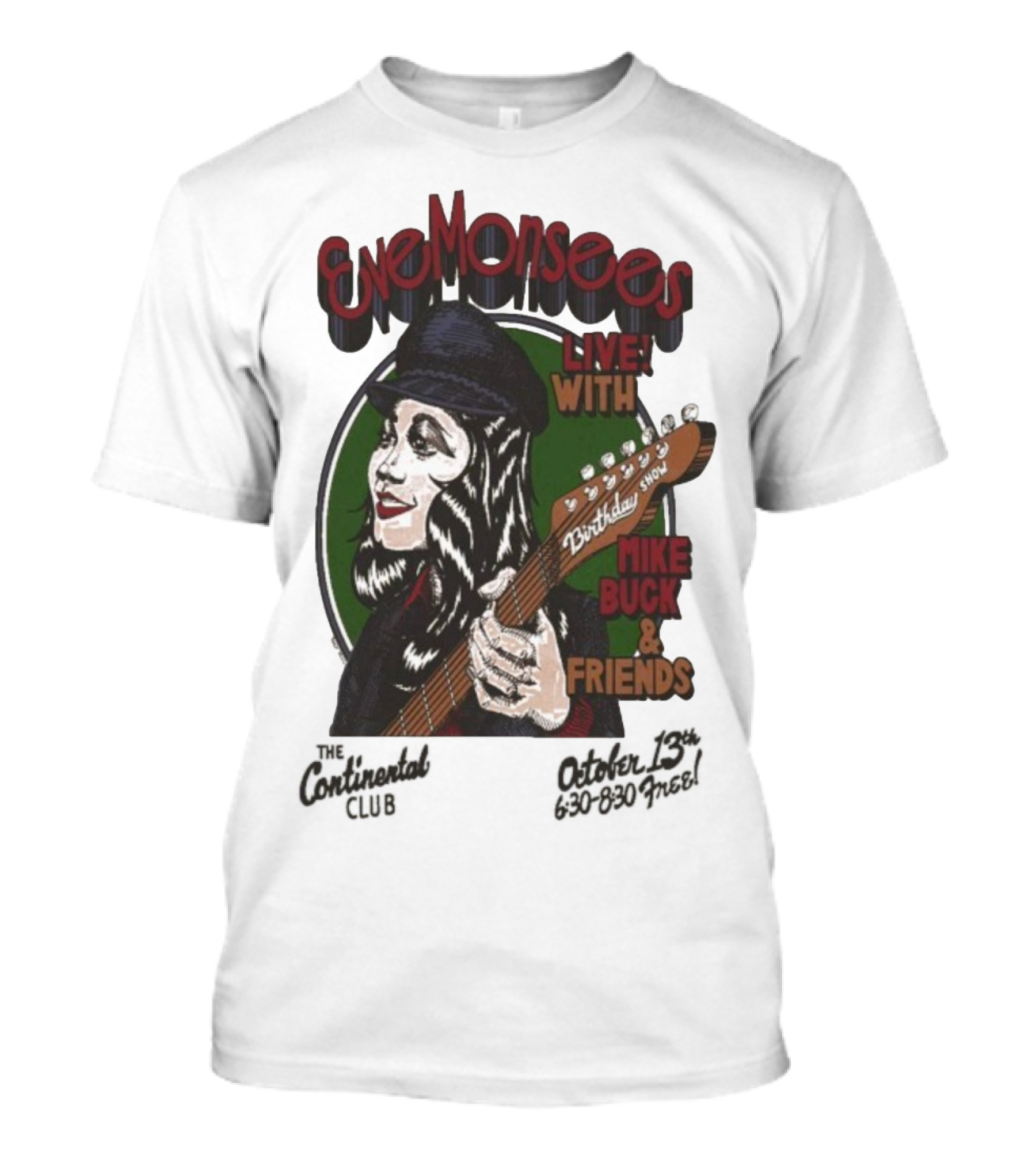 Eve Monsees Live With Mike Buck And Friends Birthday Show T-Shirt