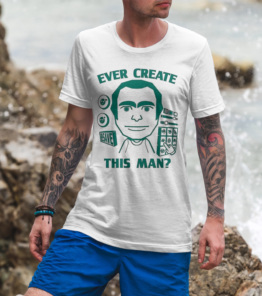 Ever Create This Man Meme T-Shirt