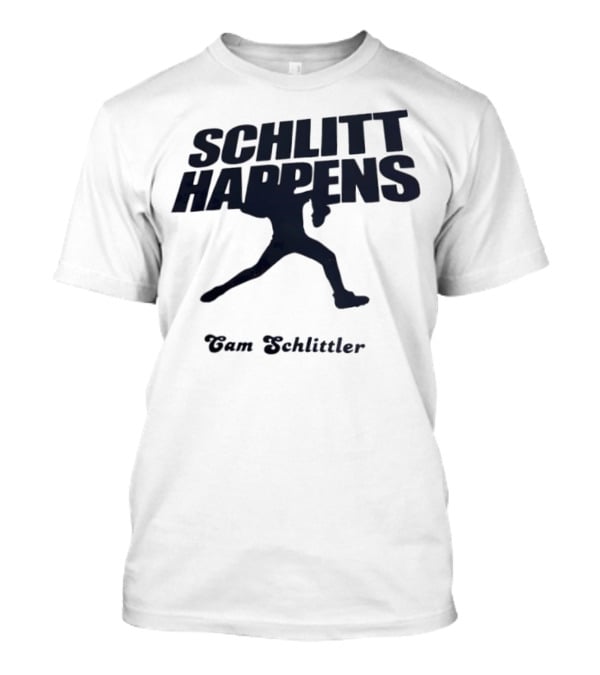 New York Baseball Schlitt Happens Cam Schlittler T-Shirt