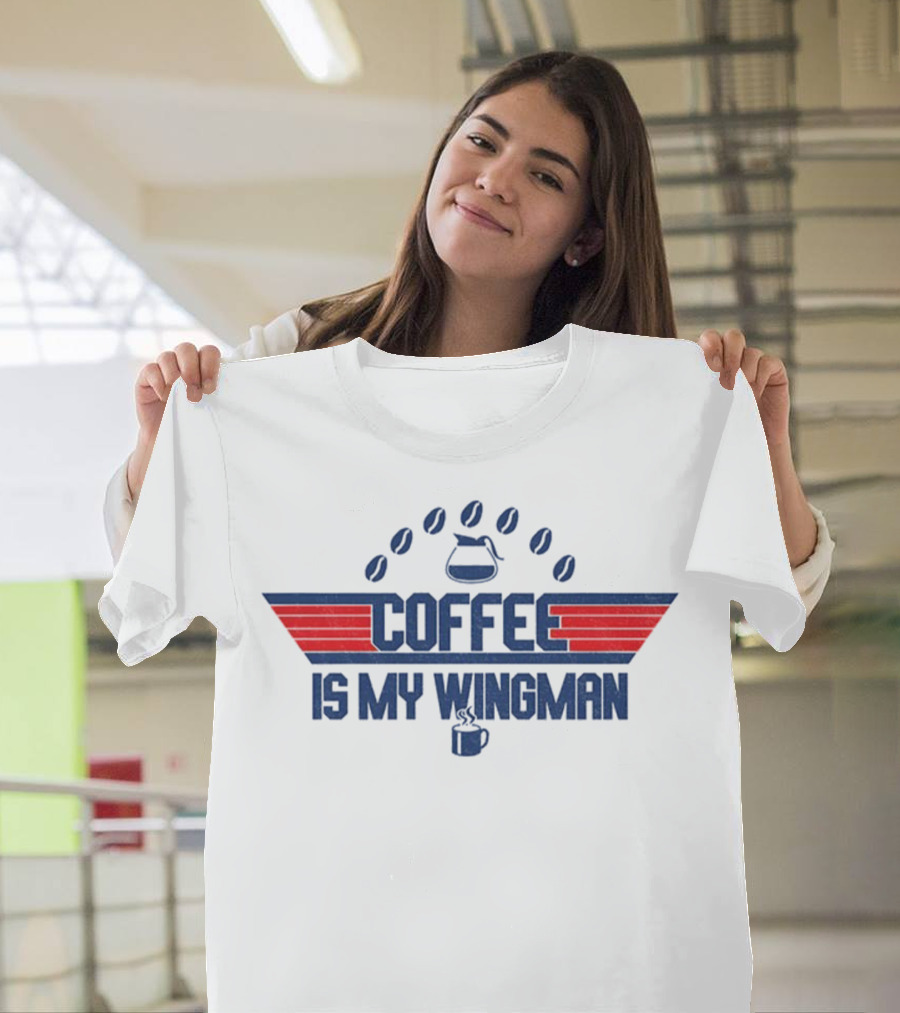 Coffee Is My Wingman Top Gun 2025 Style T-Shirt