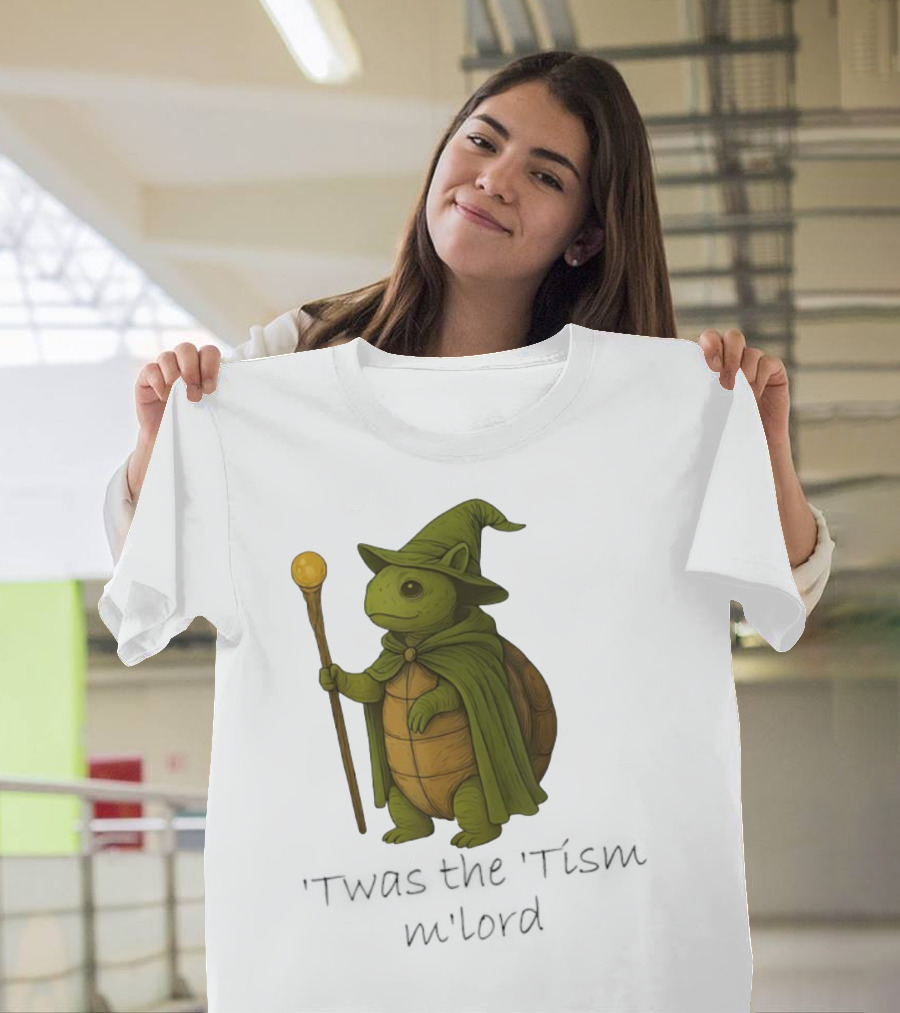 Twas The Tism M'lord Turtle Wizard Magic Staff T-Shirt