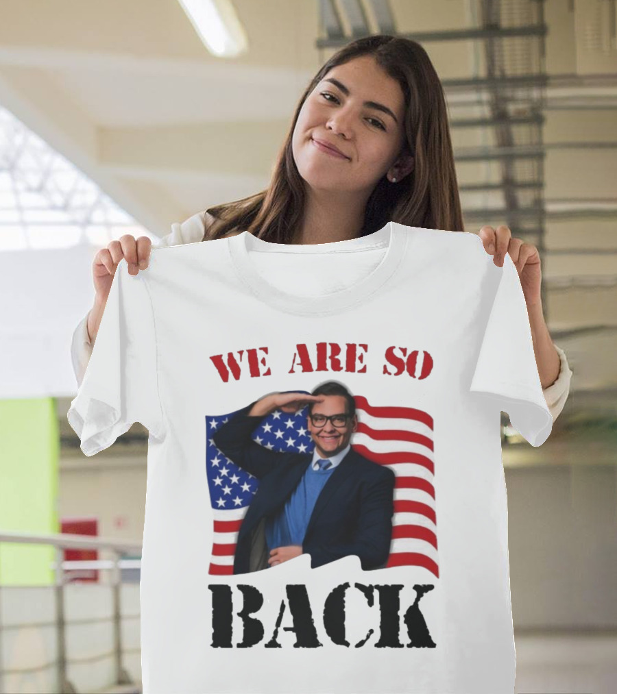 We Are So Back George Santos American Flag T-Shirt