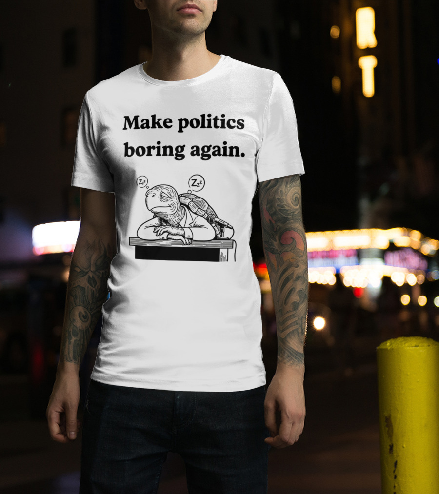 Turtles Mitch McConnell Make Politics Boring Again Satirical Meme T-Shirt
