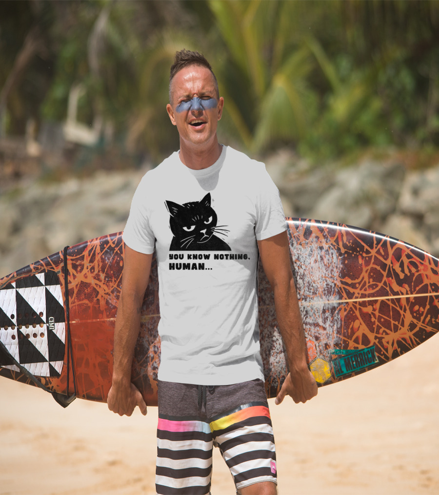 You Know Nothing Human Cat Meme T-Shirt