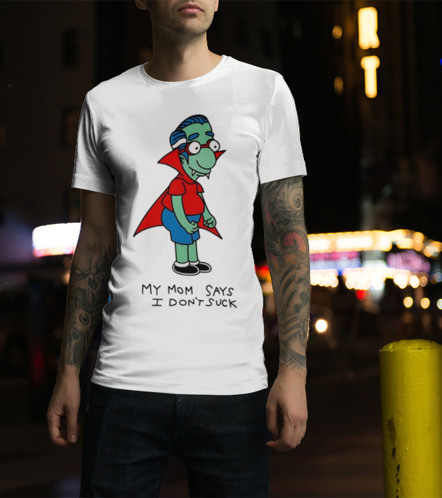 Milhouse Van Houten My Mom Says I Don't Suck Vampire Costume T-Shirt