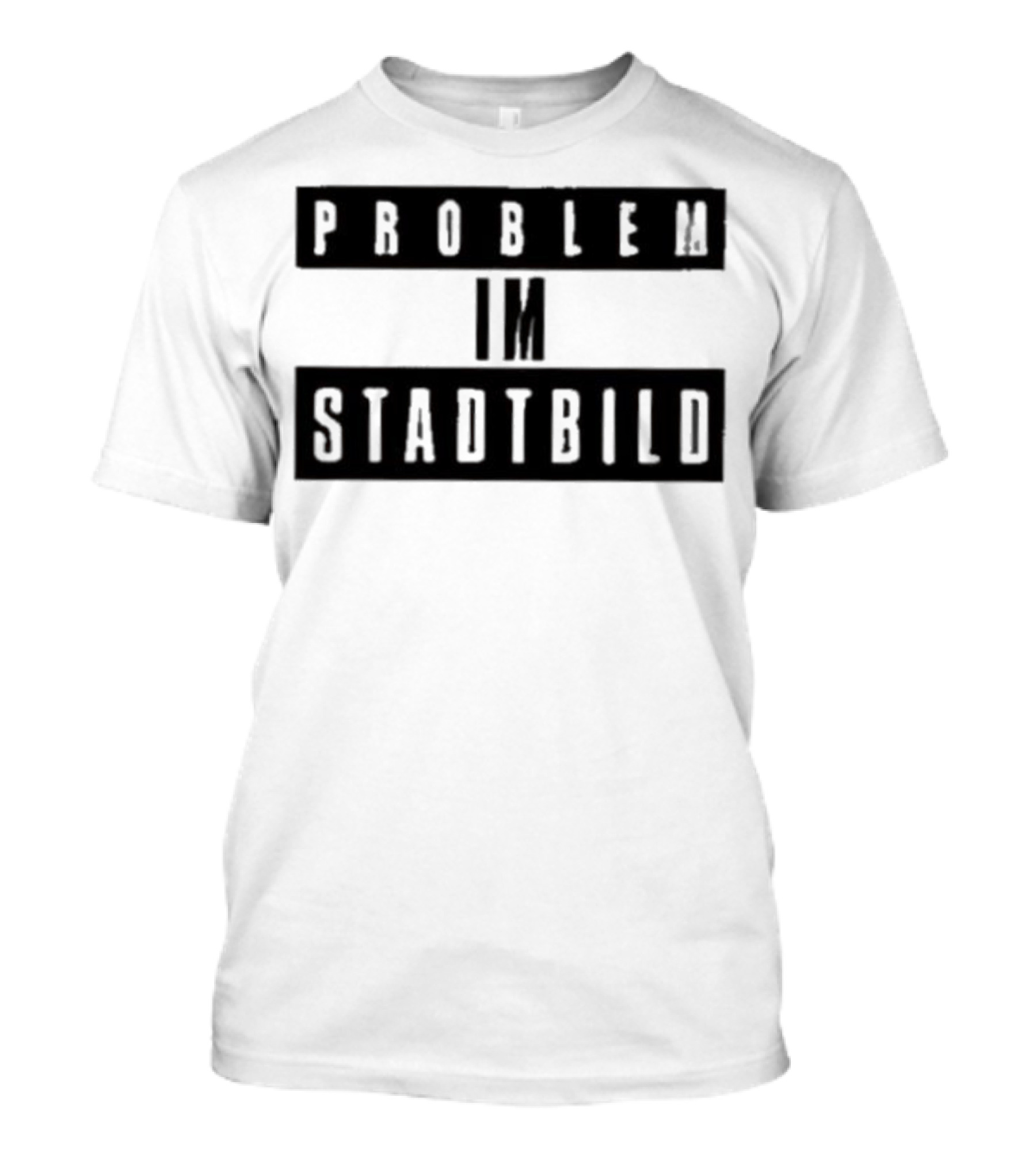 Problem Im Stadtbild Text T-Shirt