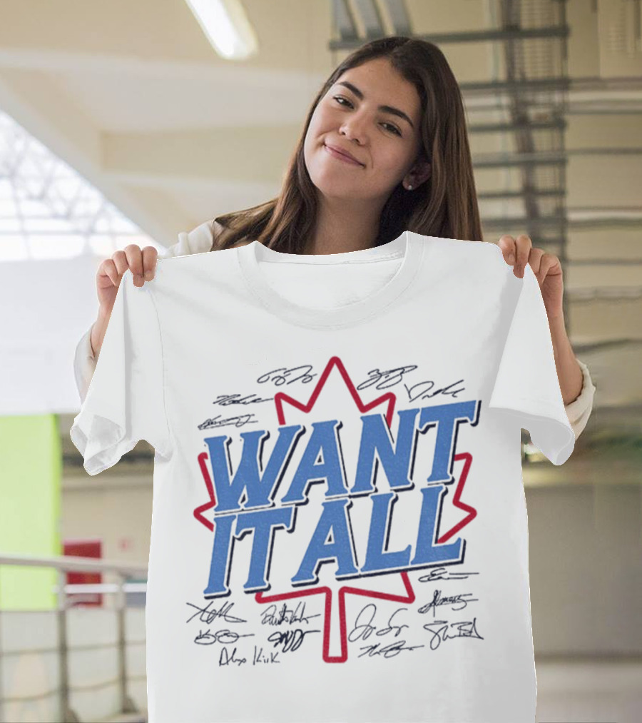Toronto Blue Jays 2025 American League Champions Want It All Signatures Maple Leaf T-Shirt