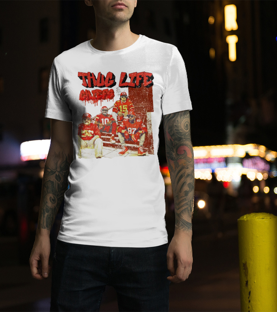 Thug Life Chiefs Kansas City Chiefs NFL Football 2025 T-Shirt