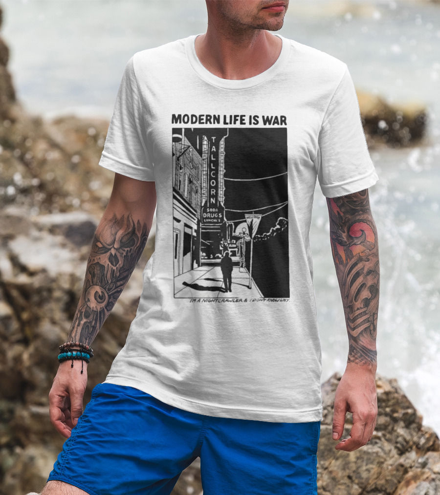 Modern Life Is War Night Crawler Tallcorn Soda Drugs Lunche T-Shirt