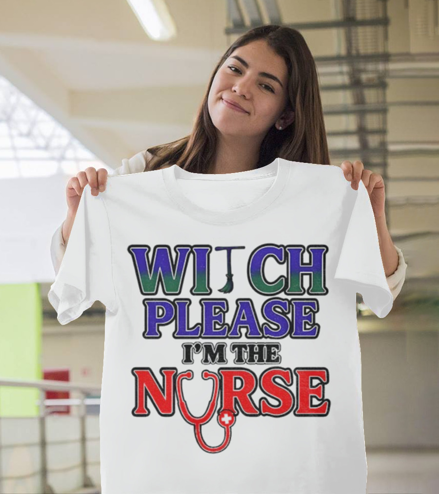 Witch Please I'm The Nurse Halloween Stethoscope T-Shirt