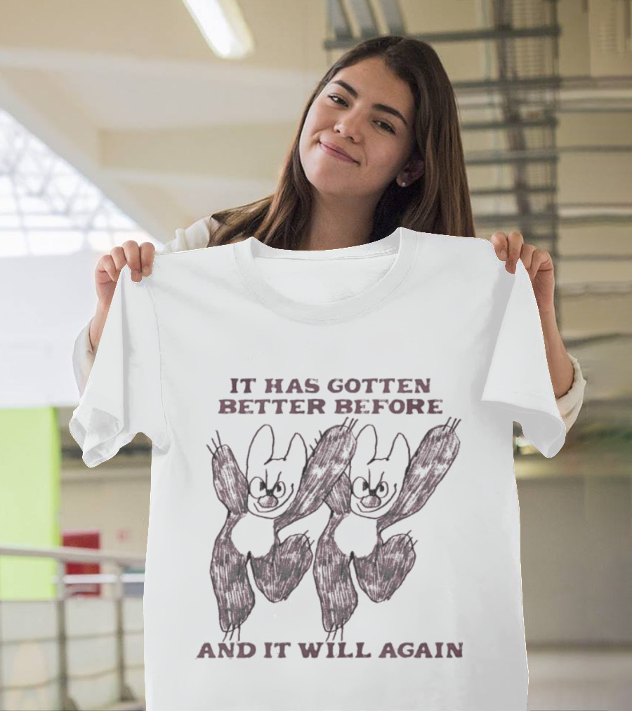 It Has Gotten Better Before And It Will Again Dancing Figures T-Shirt