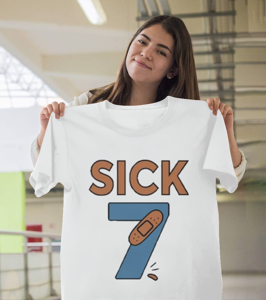 Sick 7 Wordplay Bandage Humor T-Shirt