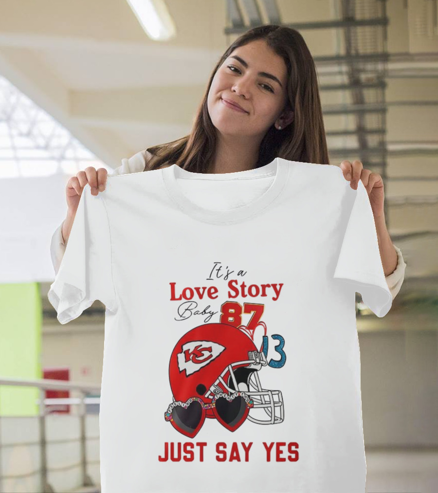 Travis Taylor Love Story Kansas City Chiefs Just Say Yes 87 13 NFL T-Shirt
