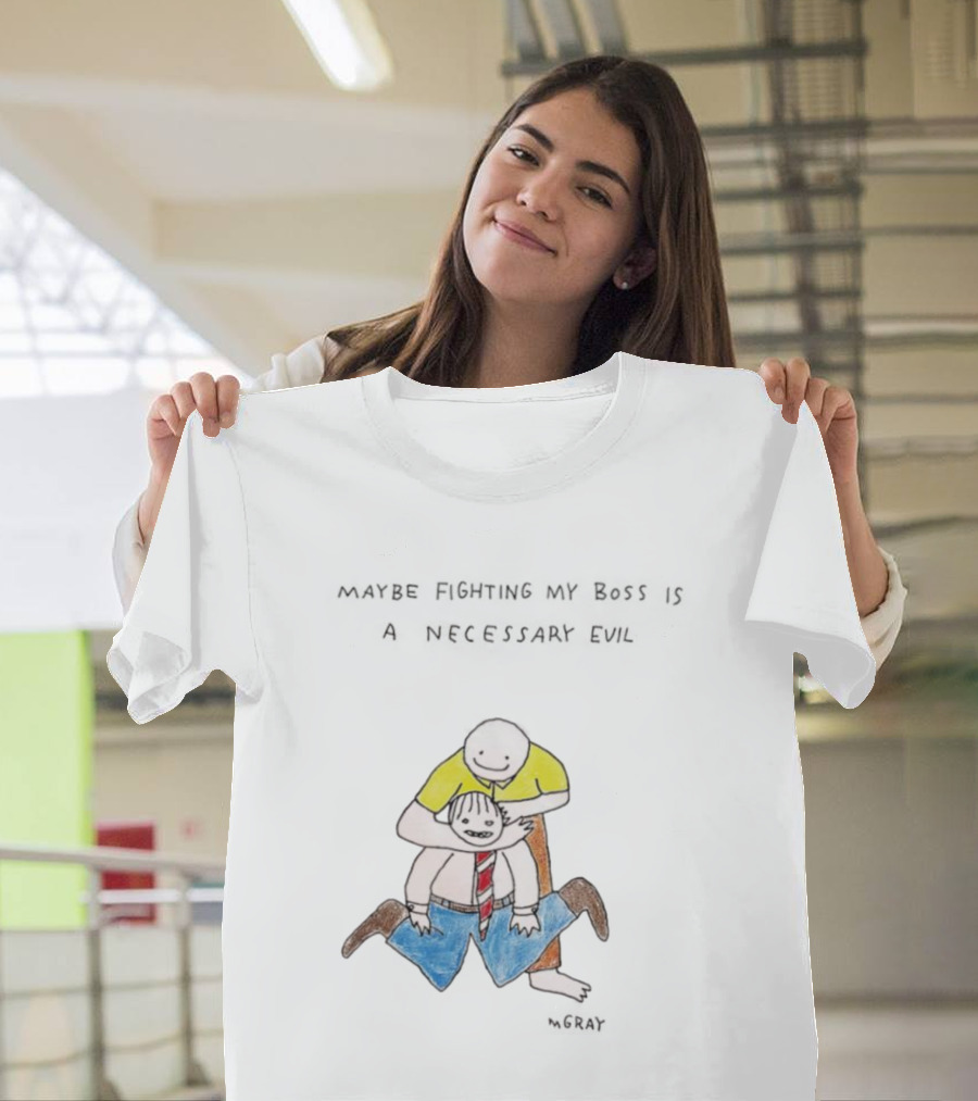 Maybe Fighting My Boss Is A Necessary Evil Humor Drawing T-Shirt