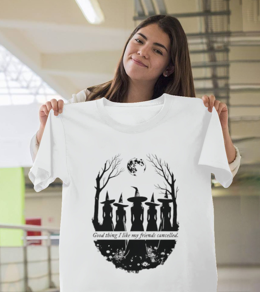 Good Thing I Like My Friends Cancelled Gothic Halloween Moon Twigs T-Shirt