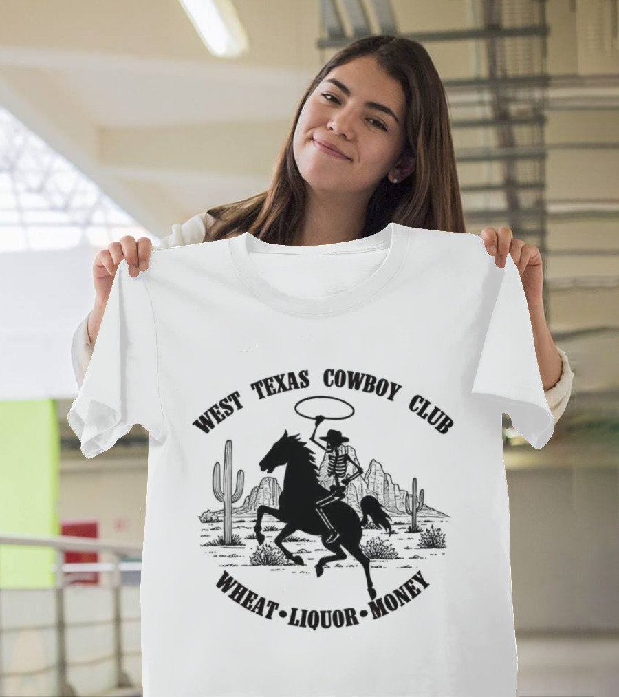West Texas Cowboy Club Wheat Liquor Money Desert Scene Cactus T-Shirt