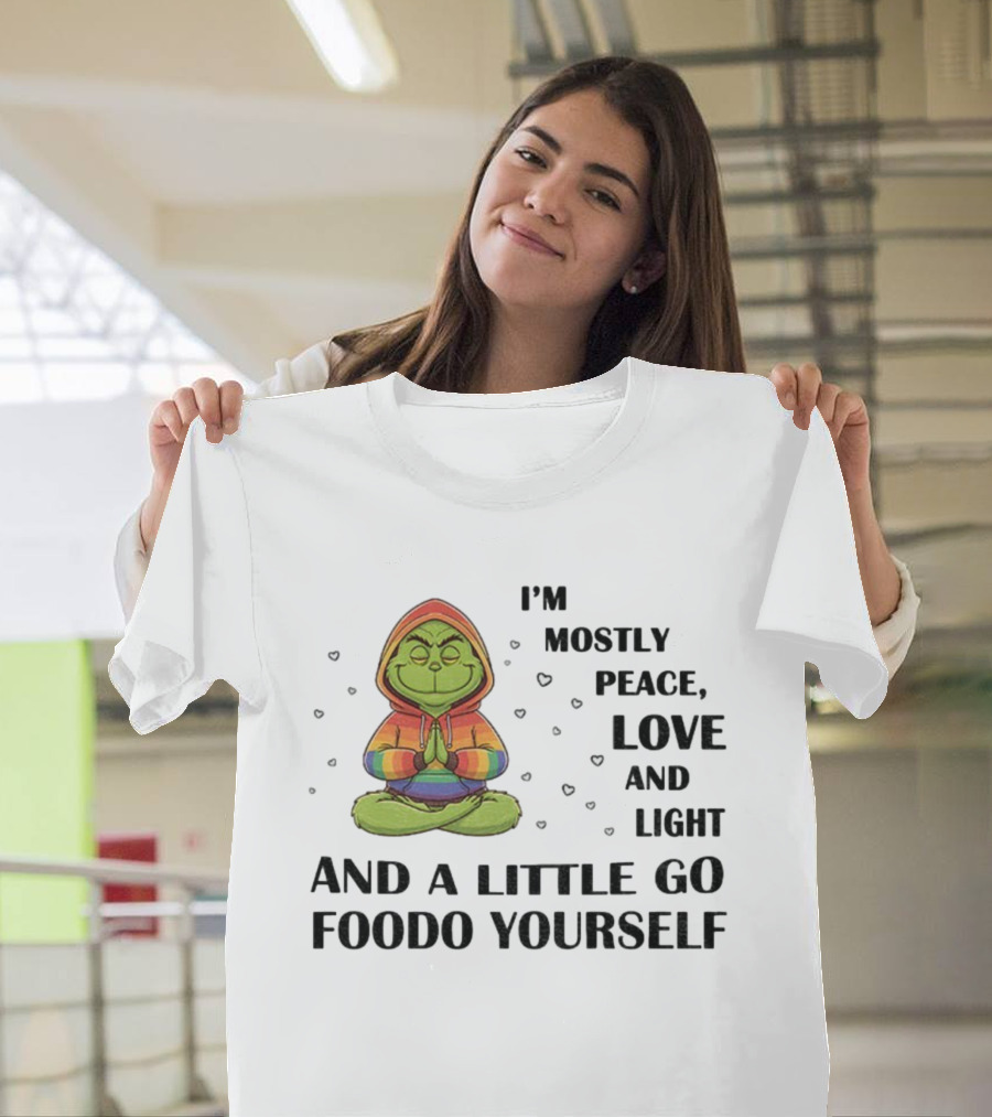 Grinch In Rainbow I'm Mostly Peace Love And Light And A Little Go Foodo Yourself LGBT T-Shirt