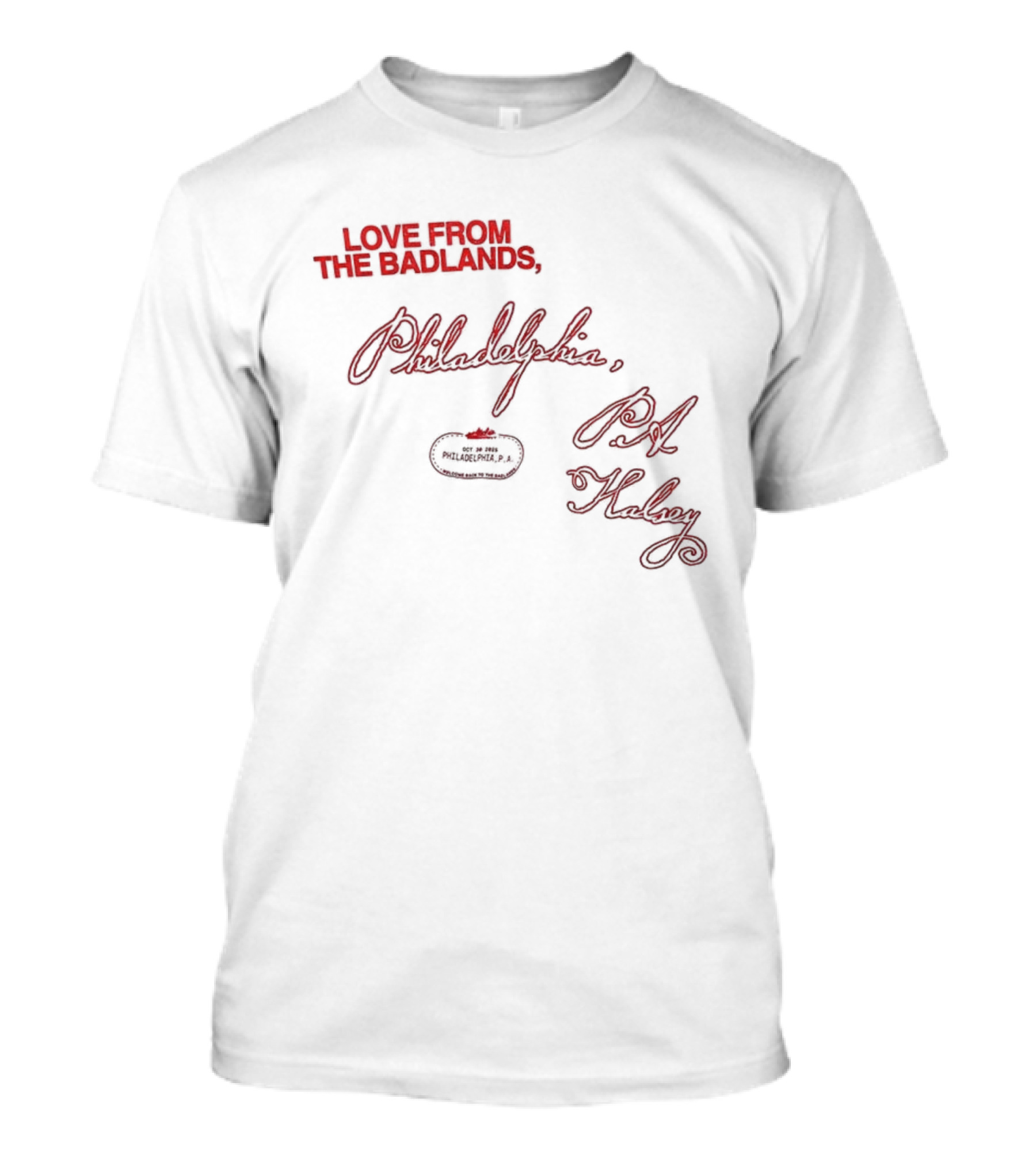 Love From The Badlands Philadelphia PA Halsey Handwriting Theme T-Shirt