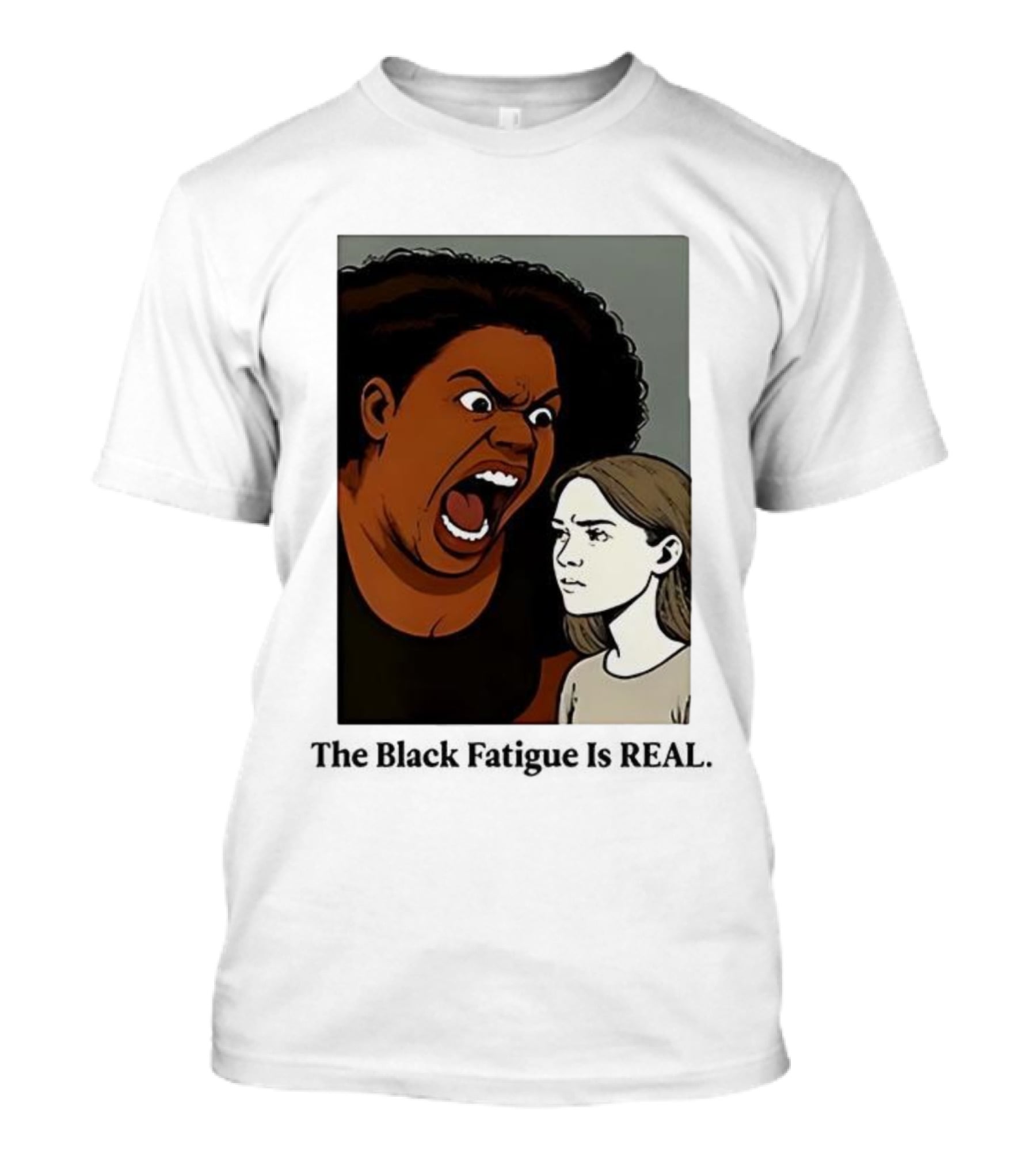 The Black Fatigue Is Real Comic Style Confrontation Insightful Commentary T-Shirt