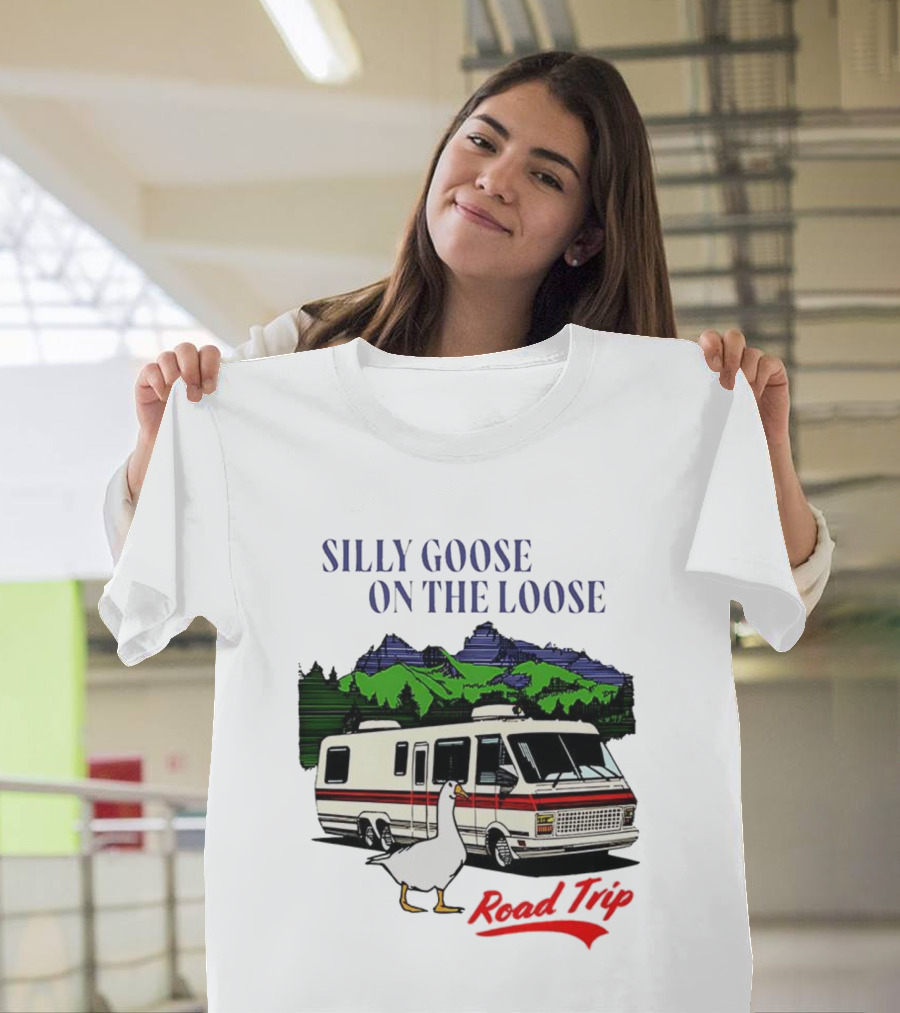 Silly Goose On The Loose Road Trip Motorhome Adventure T-Shirt