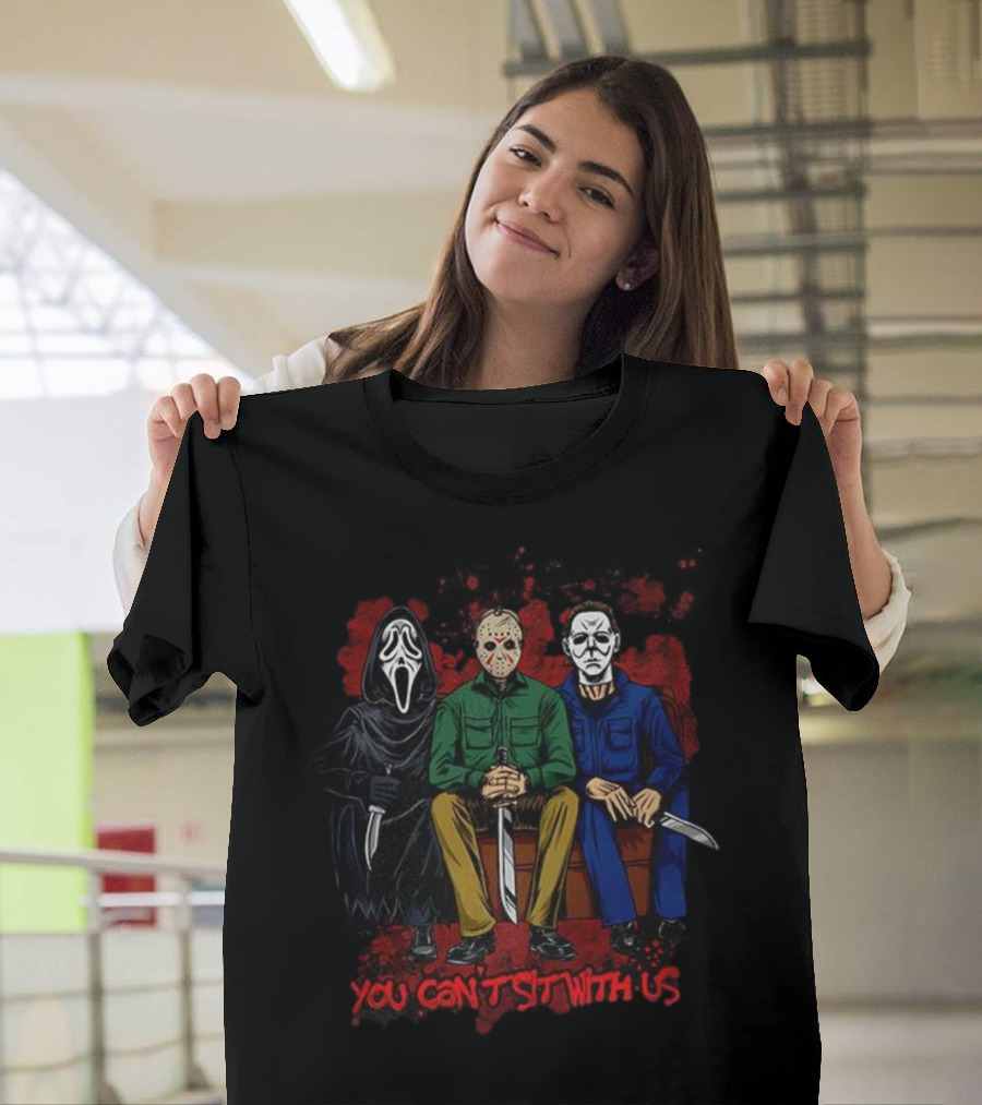 Ghostface Jason Michael You Can’t Sit With Us Halloween Horror Villains T-Shirt