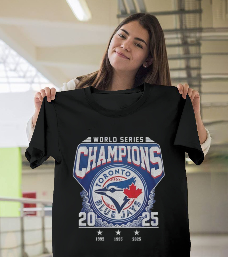 Toronto Blue Jays 2025 World Series Champions Want It All T-Shirt
