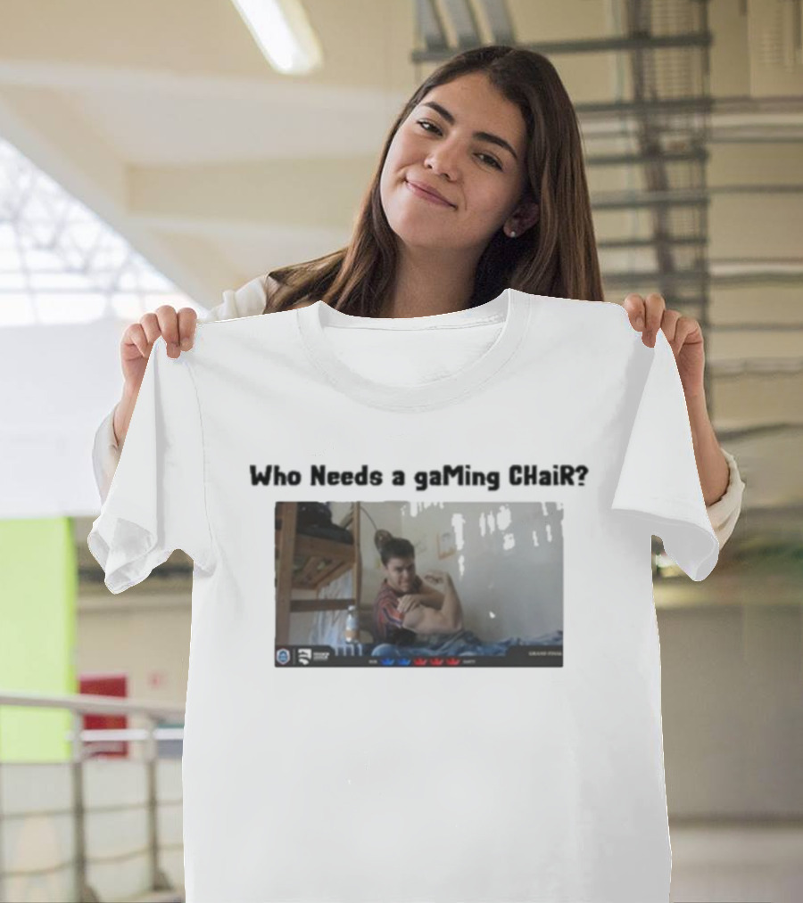 Ian77 Clash Royale Meme Who Needs A Gaming Chair Gamer Humor T-Shirt