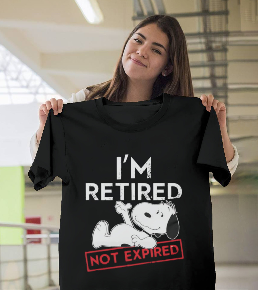 I'm Retired Not Expired Snoopy T-Shirt