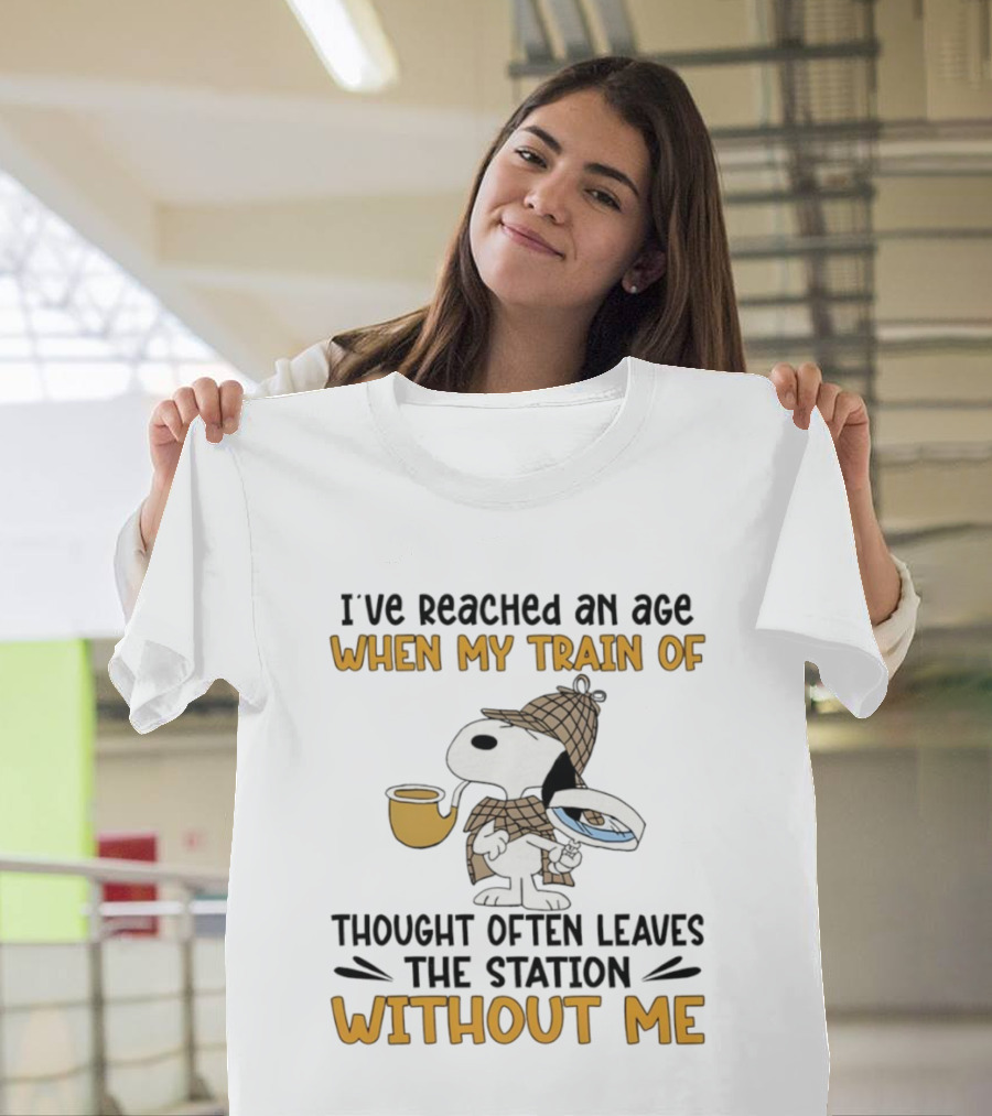 Snoopy Detective I’ve Reached An Age When My Train Of Thought Often Leaves The Station Without Me T-Shirt