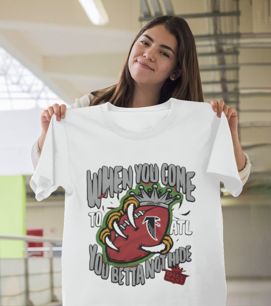 Atlanta Falcons OutKast Collaboration When You Come To ATL You Betta Not Hide T-Shirt