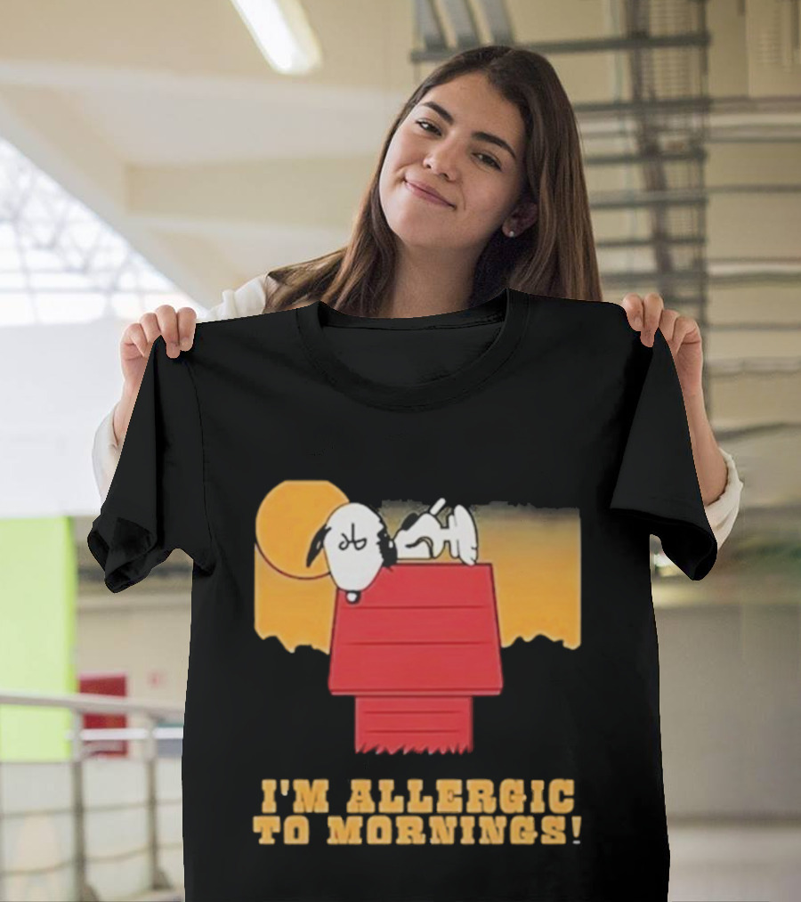 I'm Allergic To Mornings Snoopy Peanuts Cartoon Dying For Sex Molly Kochan T-Shirt