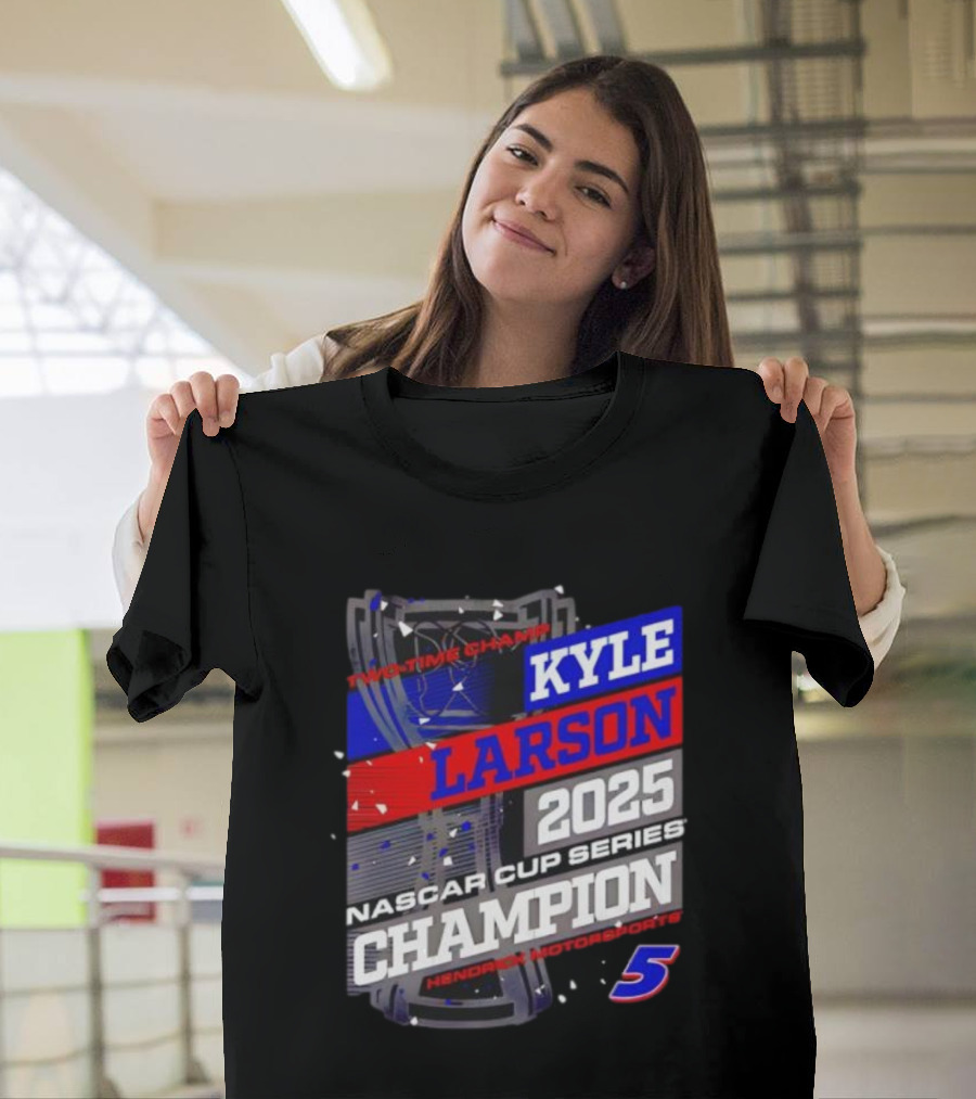 Kyle Larson 2025 NASCAR Cup Series Champion Hendrick Motorsports 5 Showtime Champ T-Shirt