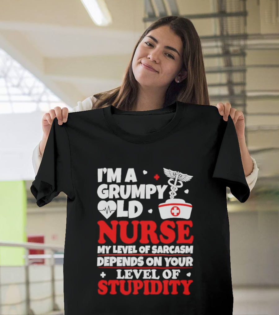I'm A Grumpy Old Nurse My Level Of Sarcasm Depends On Your Level Of Stupidity Nurse Cap Caduceus T-Shirt