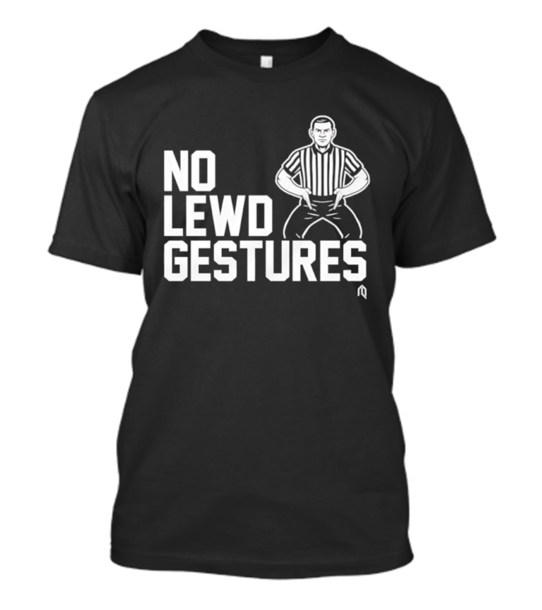 No Lewd Gestures Referee Striped Pose T-Shirt