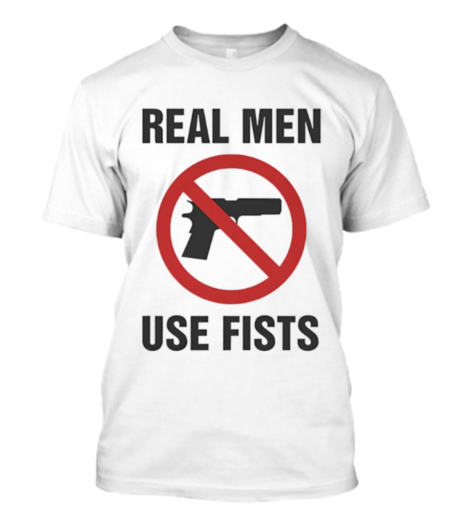 Real Men Use Fists No Firearms Symbol T-Shirt