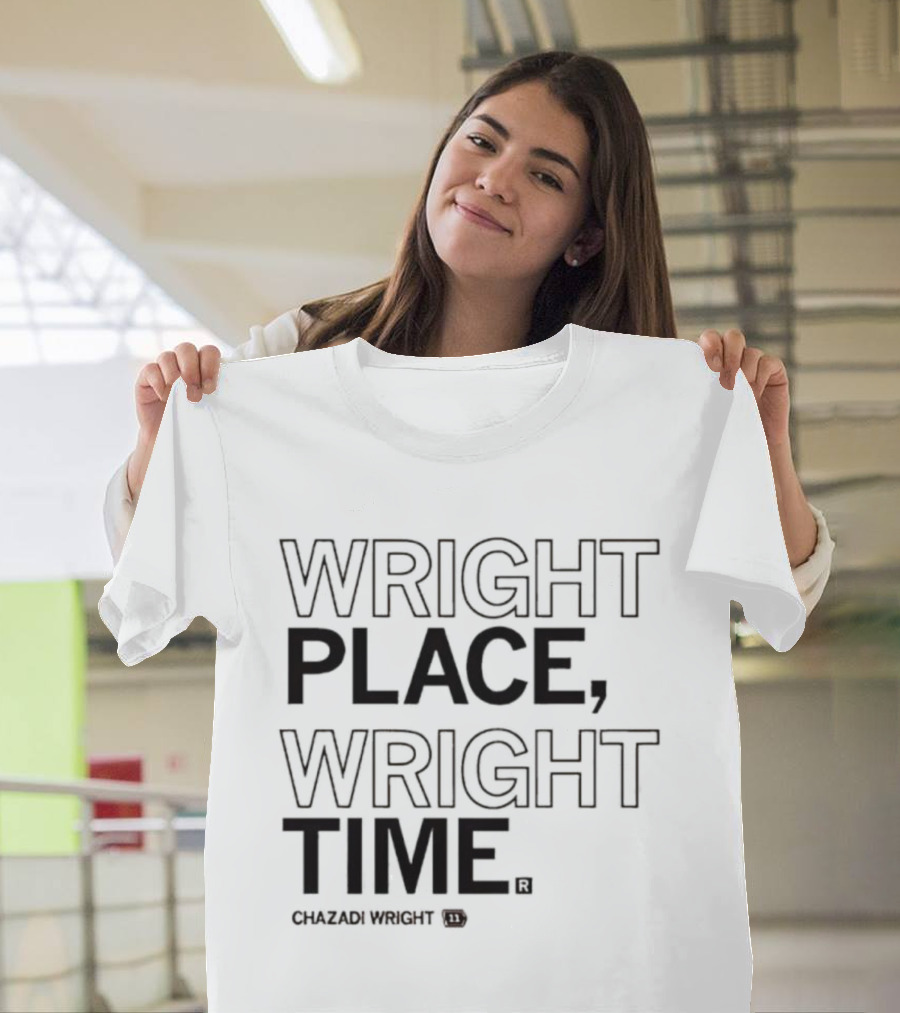 Wright Place Wright Time Chazadi Wright T-Shirt