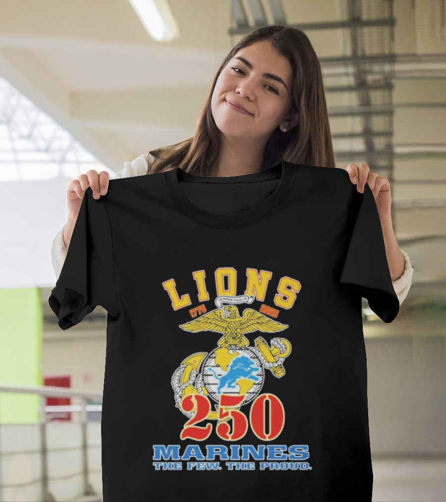 Detroit Lions Marines 250 Semper Fidelis The Few The Proud 1775 2025 T-Shirt