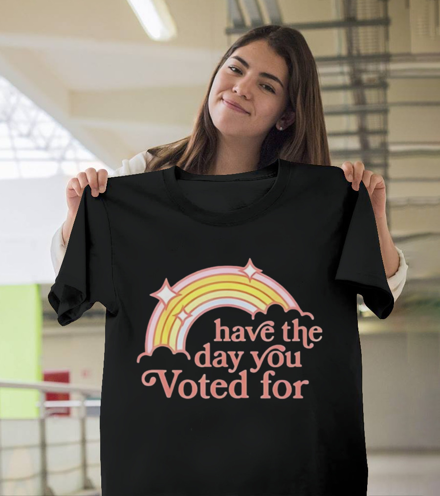 Rainbow Have The Day You Voted For Bright Pastel Colors T-Shirt