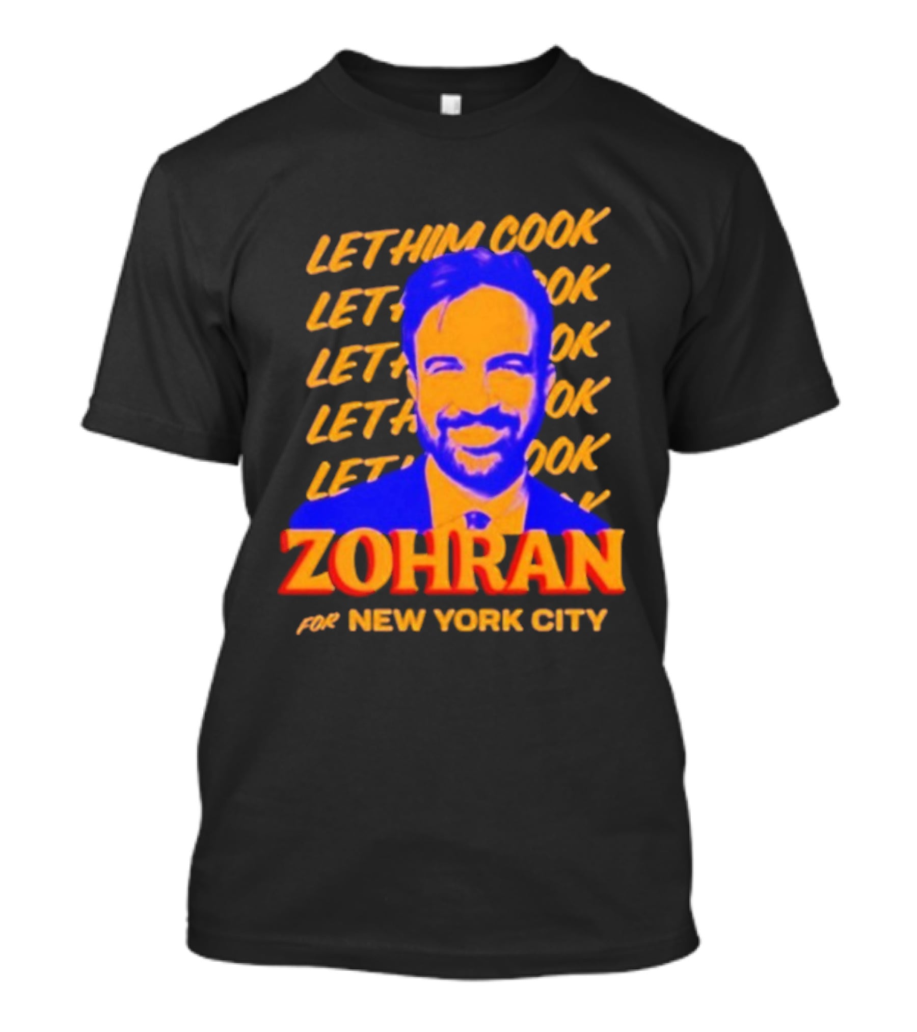 Let Him Cook Zohran For New York City T-Shirt