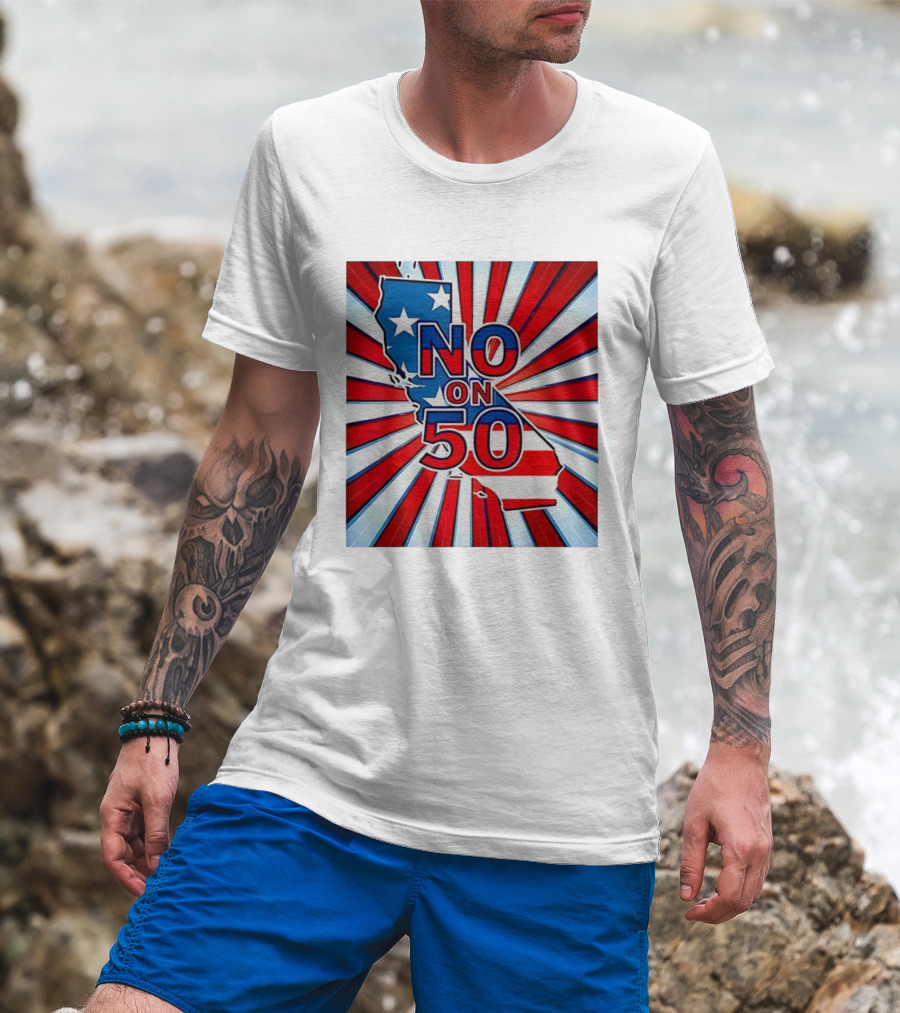 No On 50 California Election Proposition American Flag Stars And Stripes Map Red White Blue T-Shirt