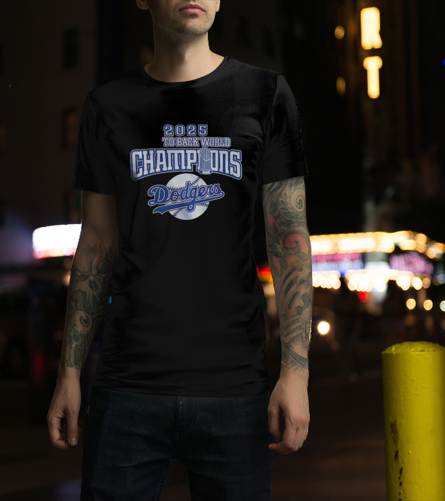 2025 Back To Back World Champions Dodgers T-Shirt