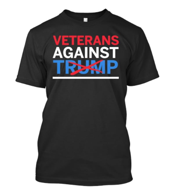Veterans Against Trump Crossed Out In Red White Blue Text T-Shirt