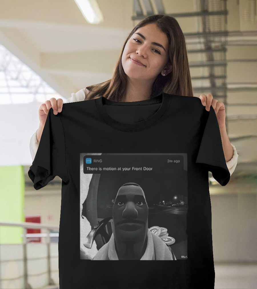 Ring Notification Meme 2m Ago Front Door Motion Alert Cartoon Face T-Shirt