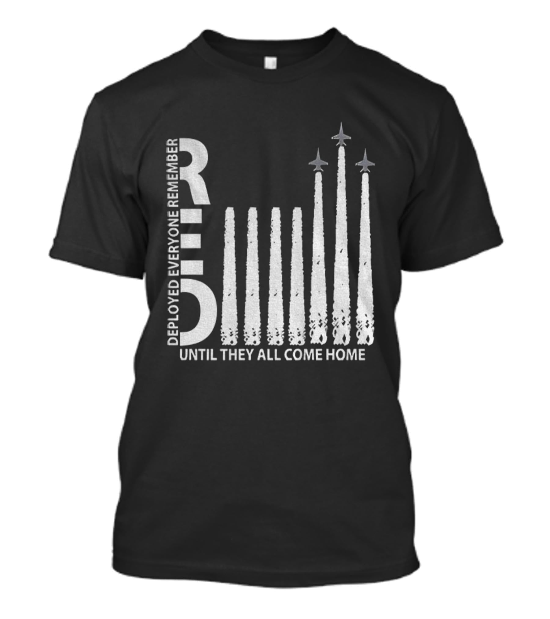 RED Deployed Everyone Remember Until They All Come Home Military Support T-Shirt